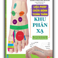 Liệu pháp chữa bệnh toàn thân - Khu phản xạ (sách bản quyền) Tác giả: Cao Ngọc Vĩ - Quách Tu Binh - Trần Cốc Siêu