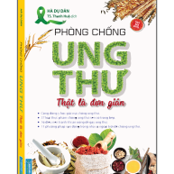 Phòng chống ung thư thật là đơn giản