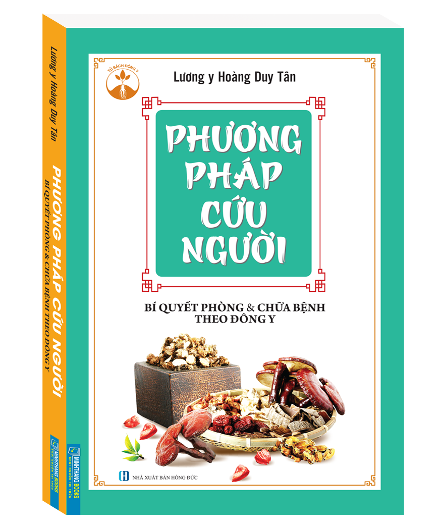 Phương pháp cứu người (Bí quyết phòng & chữa bệnh theo đông y)